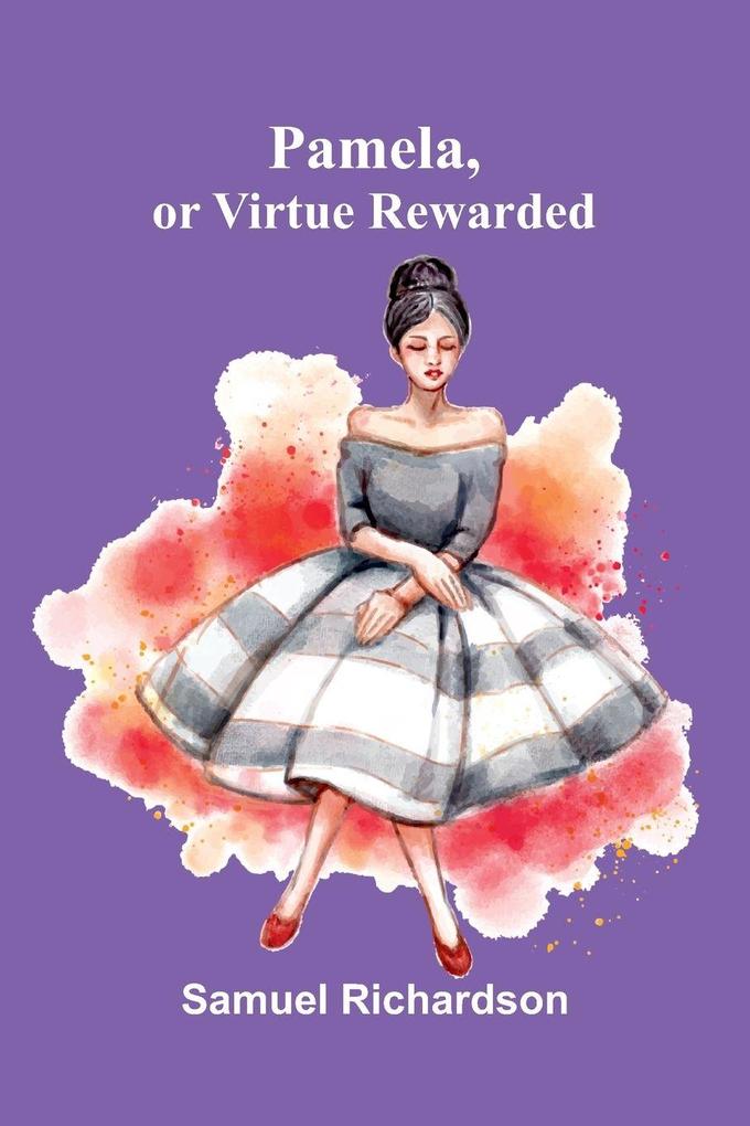 Pamela or Virtue Rewarded