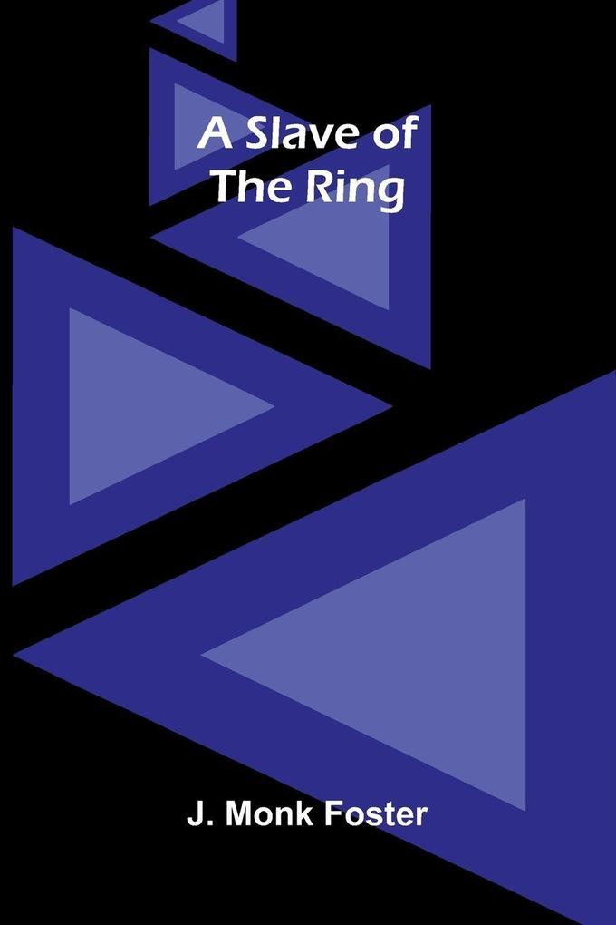 A Slave of the Ring