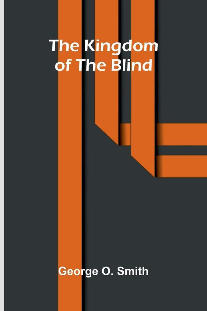 The kingdom of the blind