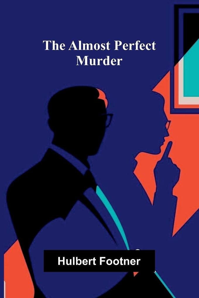 The Almost Perfect Murder