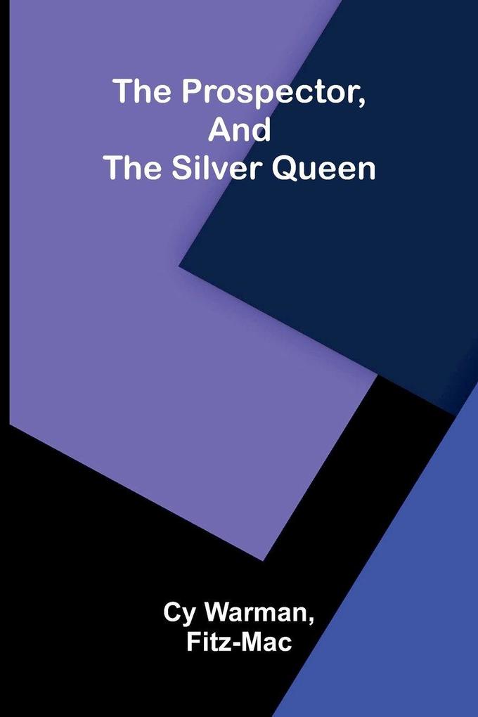 The Prospector and The Silver Queen