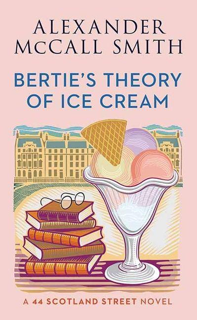 Bertie's Theory of Ice Cream