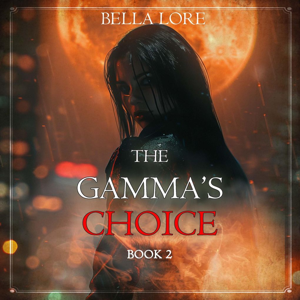 The Gamma's Choice (Book Two)