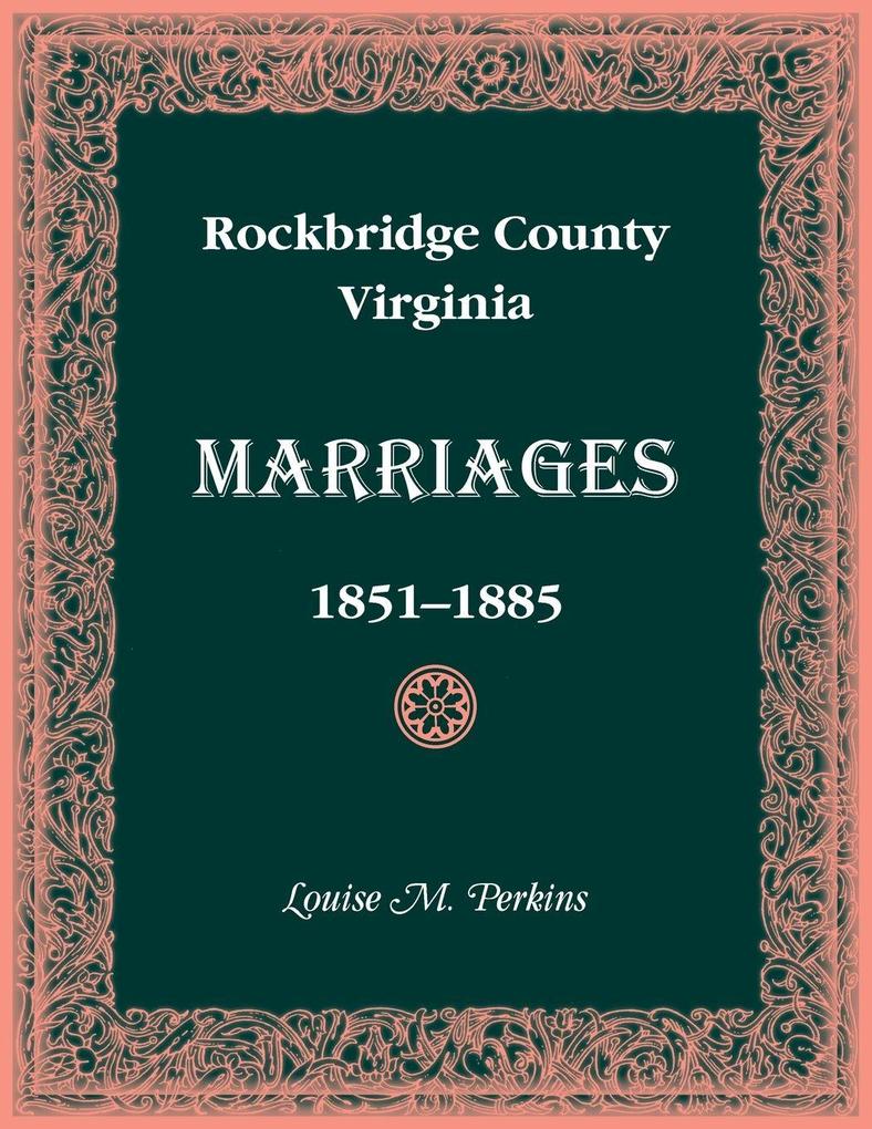 Rockbridge County Virginia Marriages 1851-1885