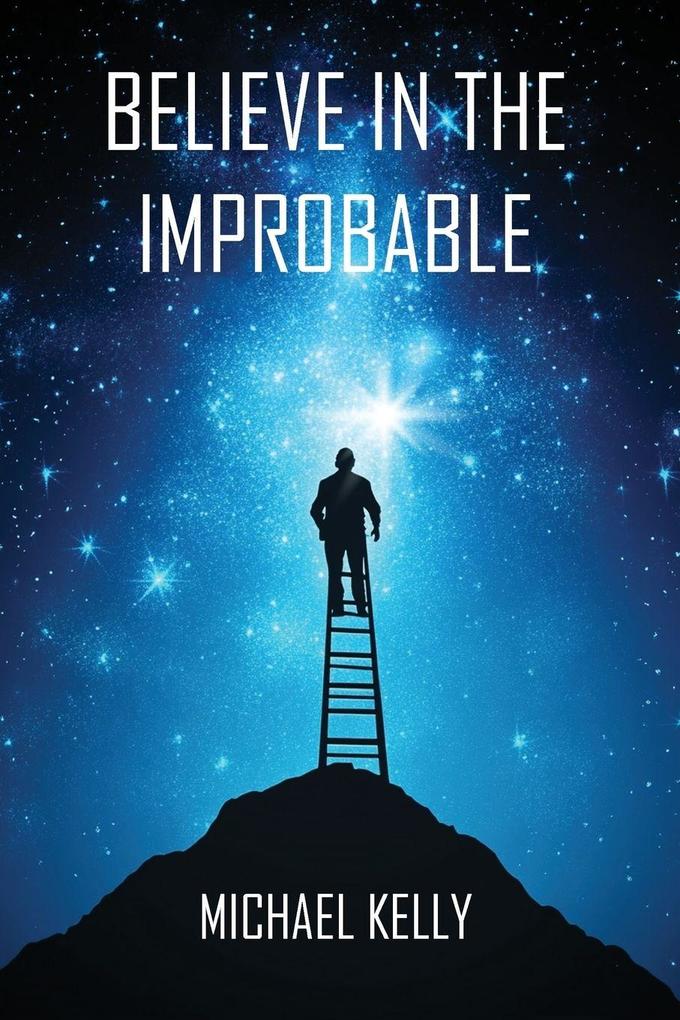 Believe In The Improbable