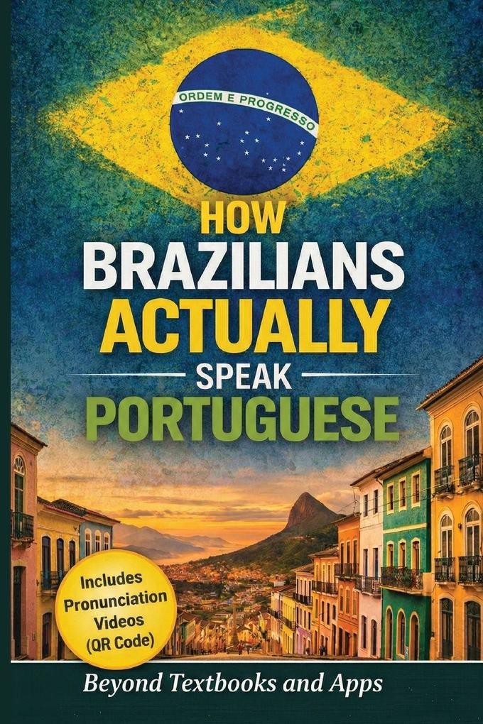 How Brazilians Actually Speak Portuguese