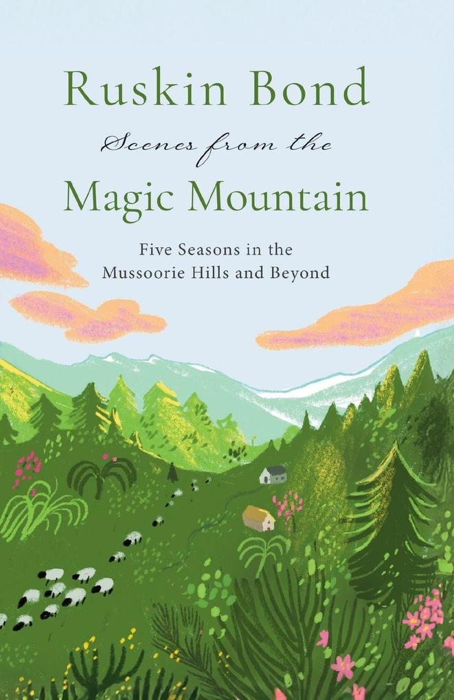 Scenes from the Magic Mountain