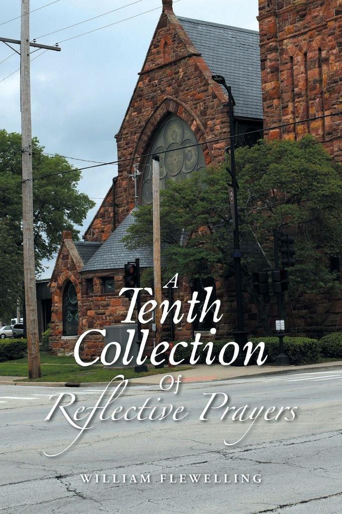 A Tenth Collection Of Reflective Prayers
