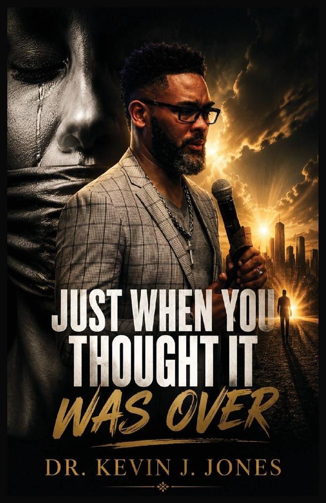 JUST WHEN YOU THOUGHT IT WAS OVER