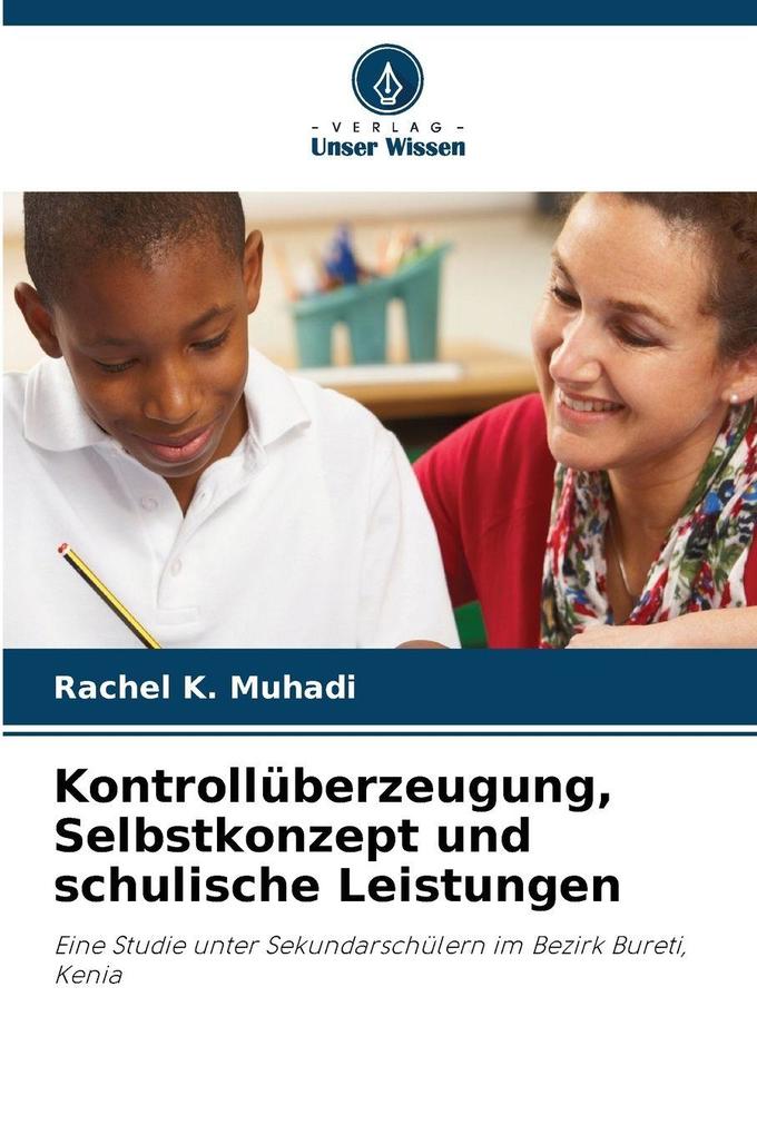 Kontrollüberzeugung Selbstkonzept und schulische Leistungen