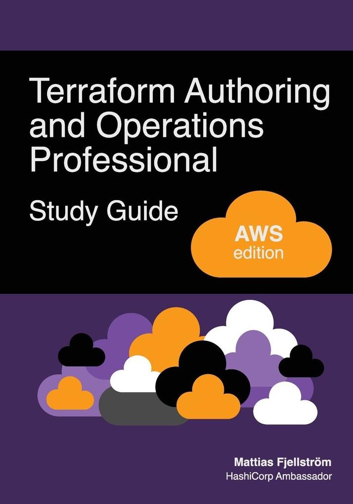 Terraform Authoring and Operations Professional Study Guide - AWS edition