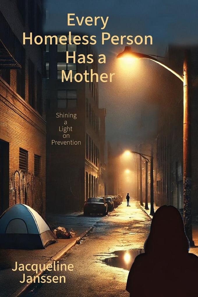 Every Homeless Person Has a Mother