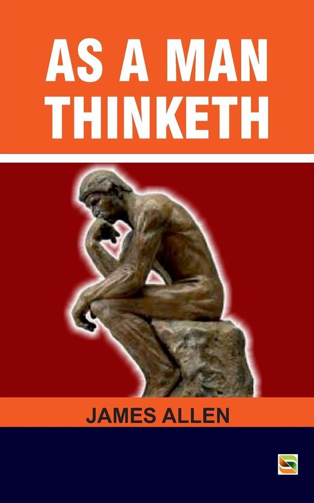 As a man Thinketh