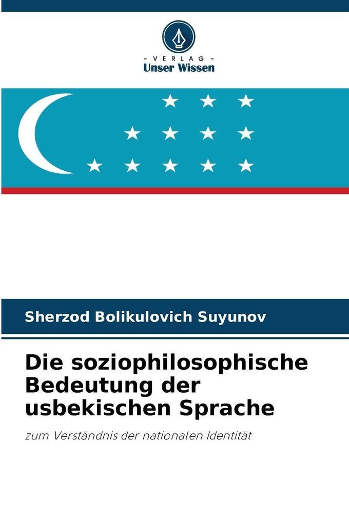 Die soziophilosophische Bedeutung der usbekischen Sprache