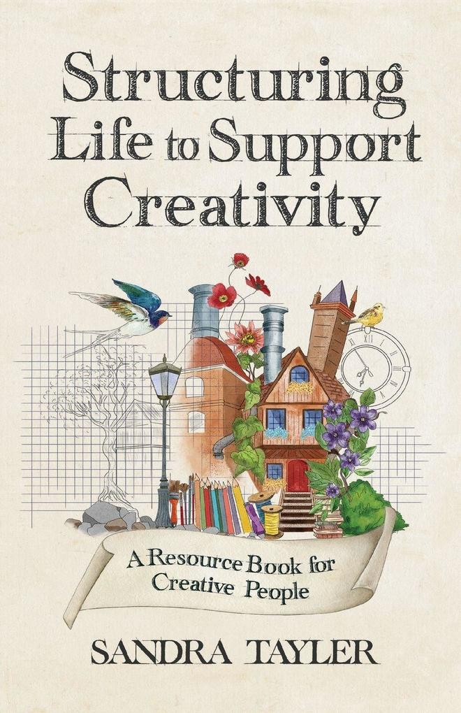 Structuring Life to Support Creativity