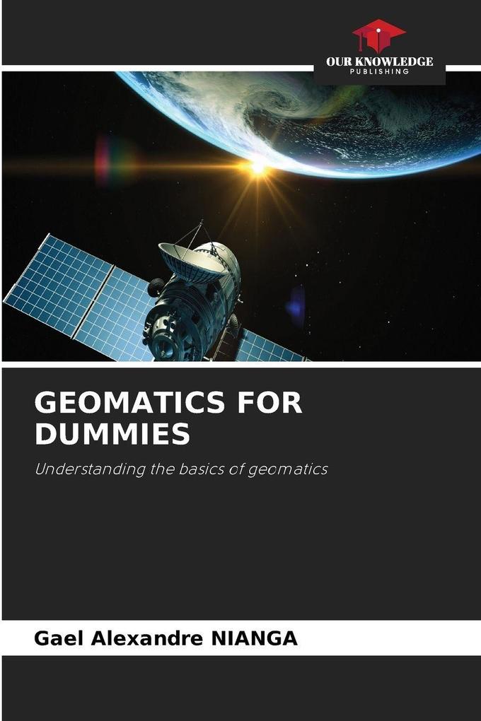 GEOMATICS FOR DUMMIES