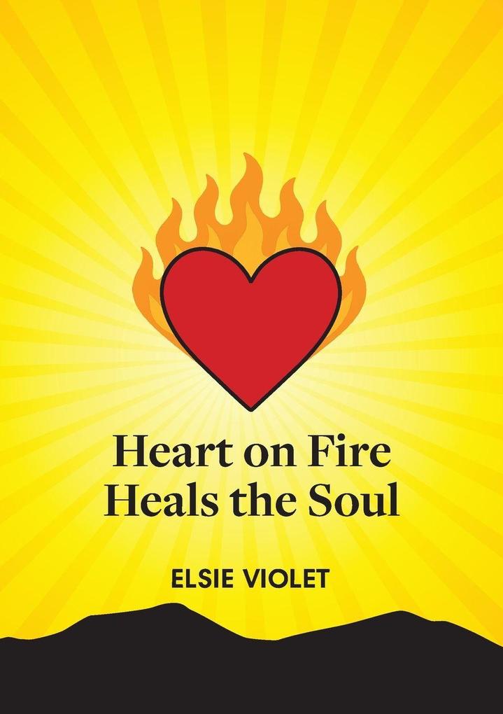 Heart on Fire Heals the Soul