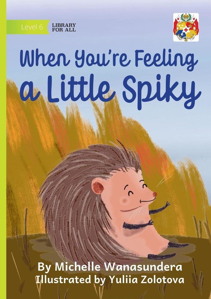 When You're Feeling a Little Spiky