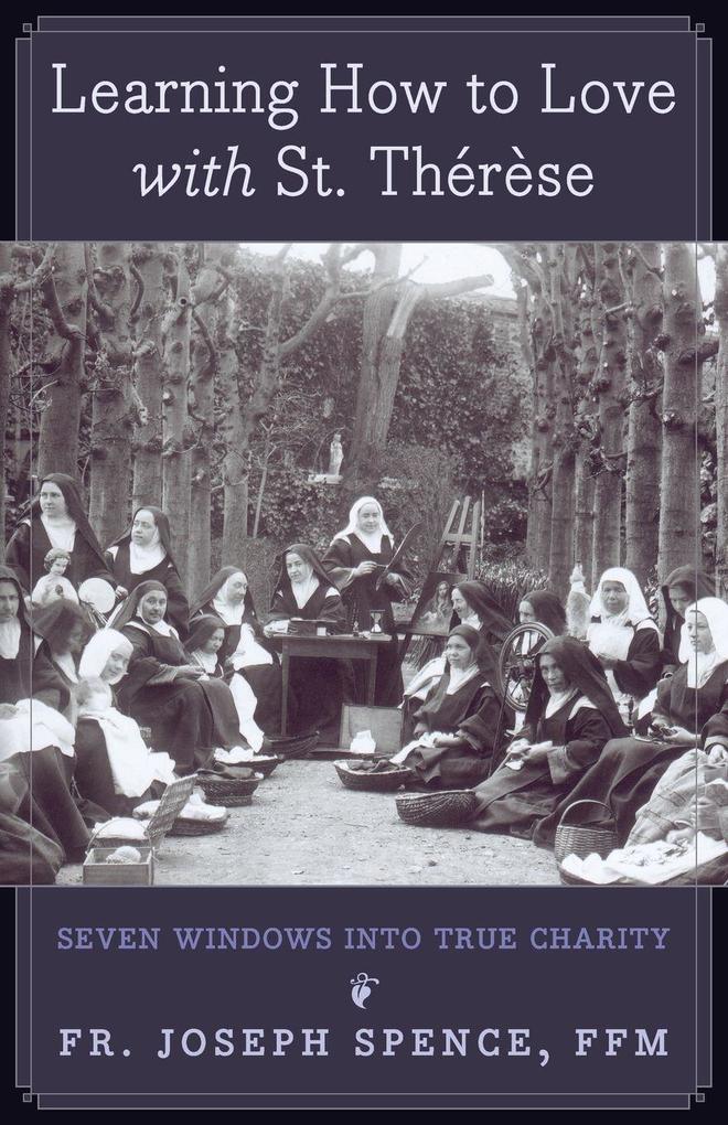 Learning How to Love with St. Thérèse