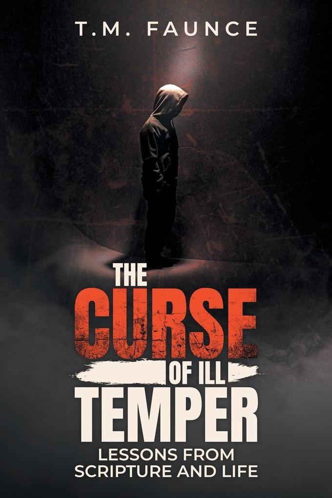 The Curse of Ill Temper