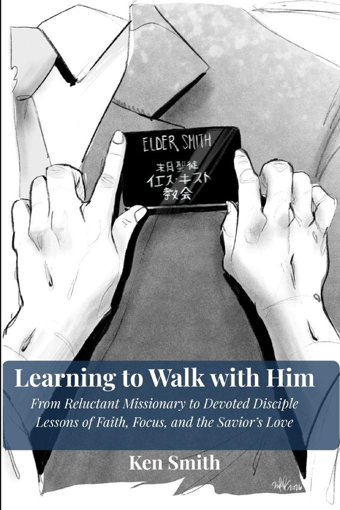 Learning to Walk With Him