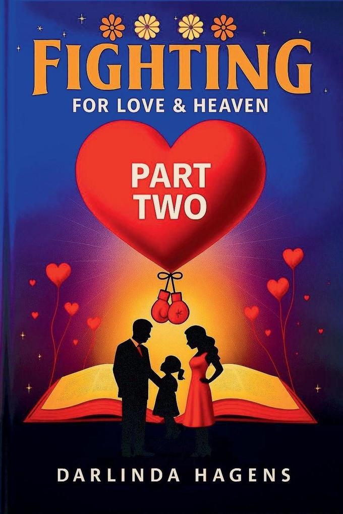 Fighting for Love and Heaven -- Part Two