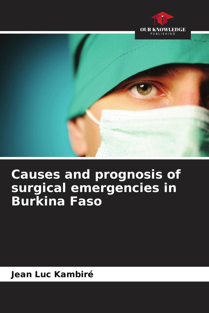 Causes and prognosis of surgical emergencies in Burkina Faso