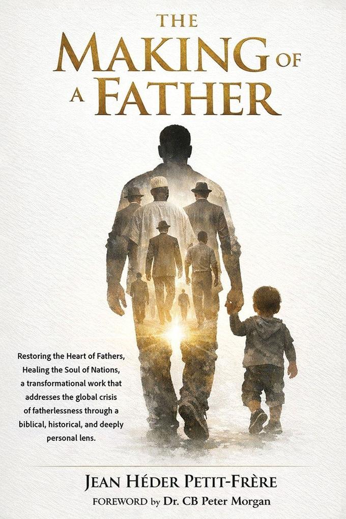 The Making Of A Father