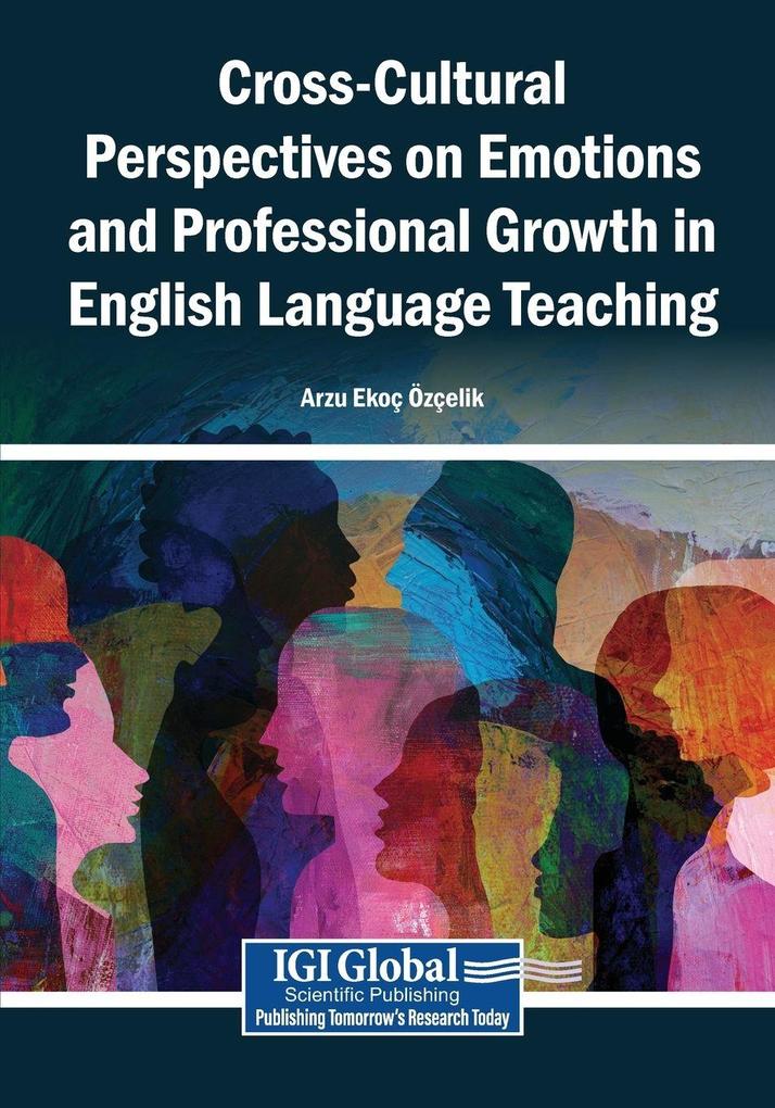 Cross-Cultural Perspectives on Emotions and Professional Growth in English Language Teaching