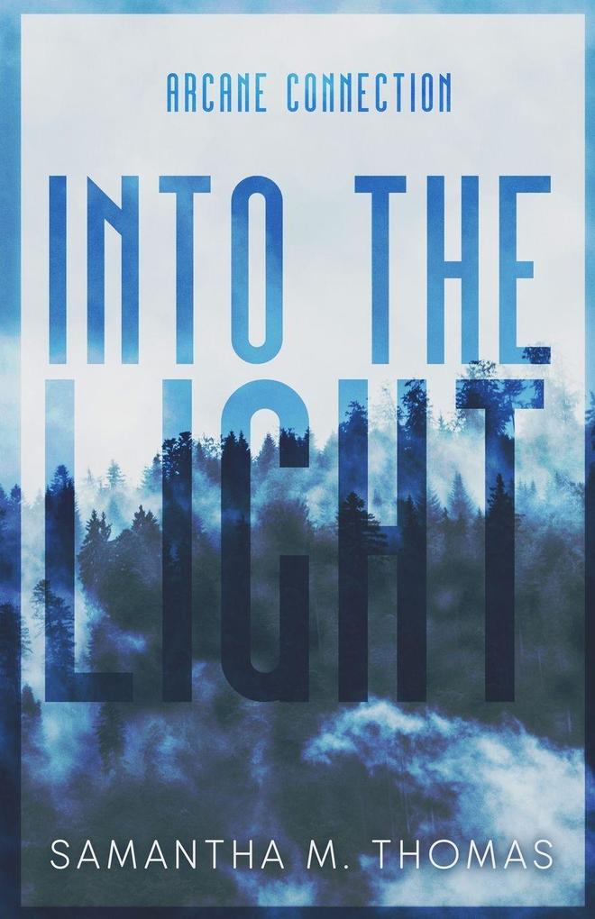Into the Light