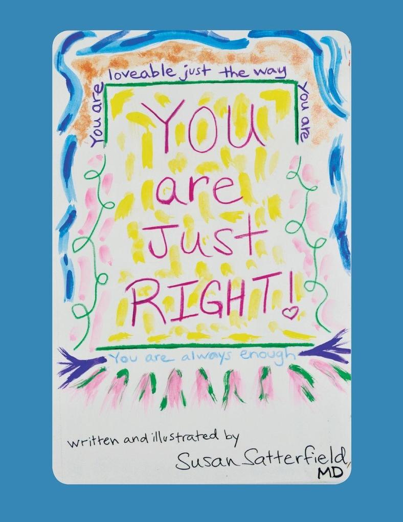 You Are Just Right
