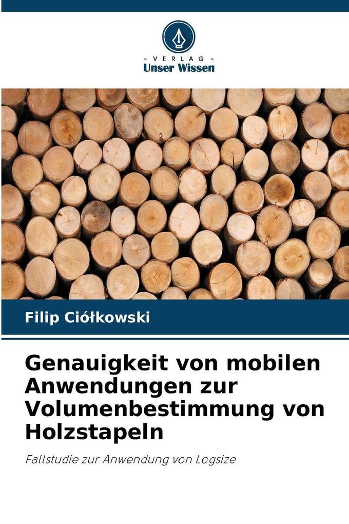 Genauigkeit von mobilen Anwendungen zur Volumenbestimmung von Holzstapeln