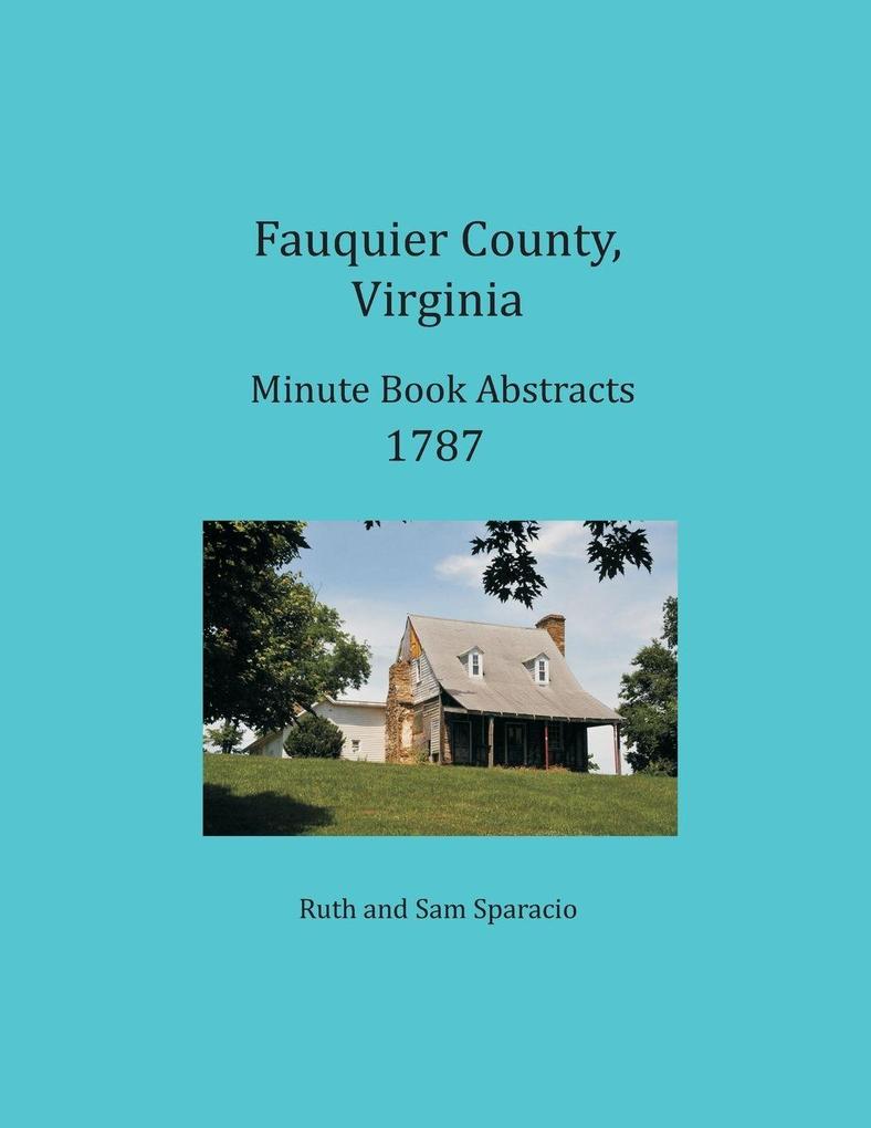 Fauquier County Virginia Minute Book Abstracts 1787