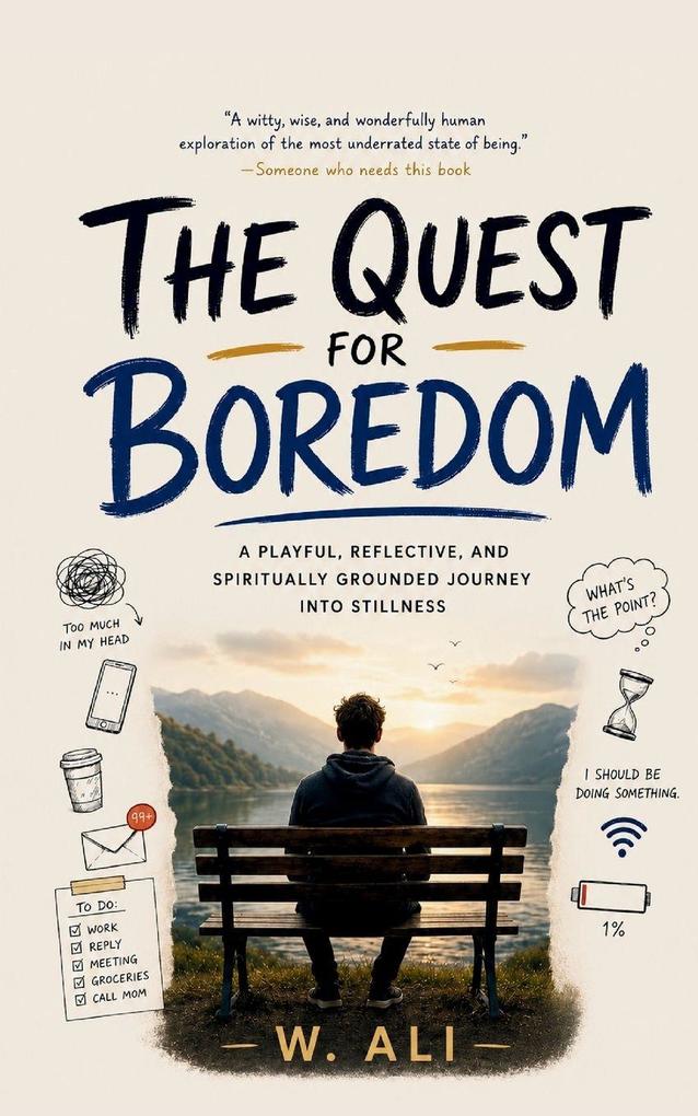 The Quest for Boredom