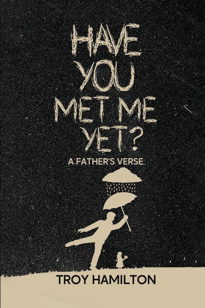 Have You Met Me Yet?