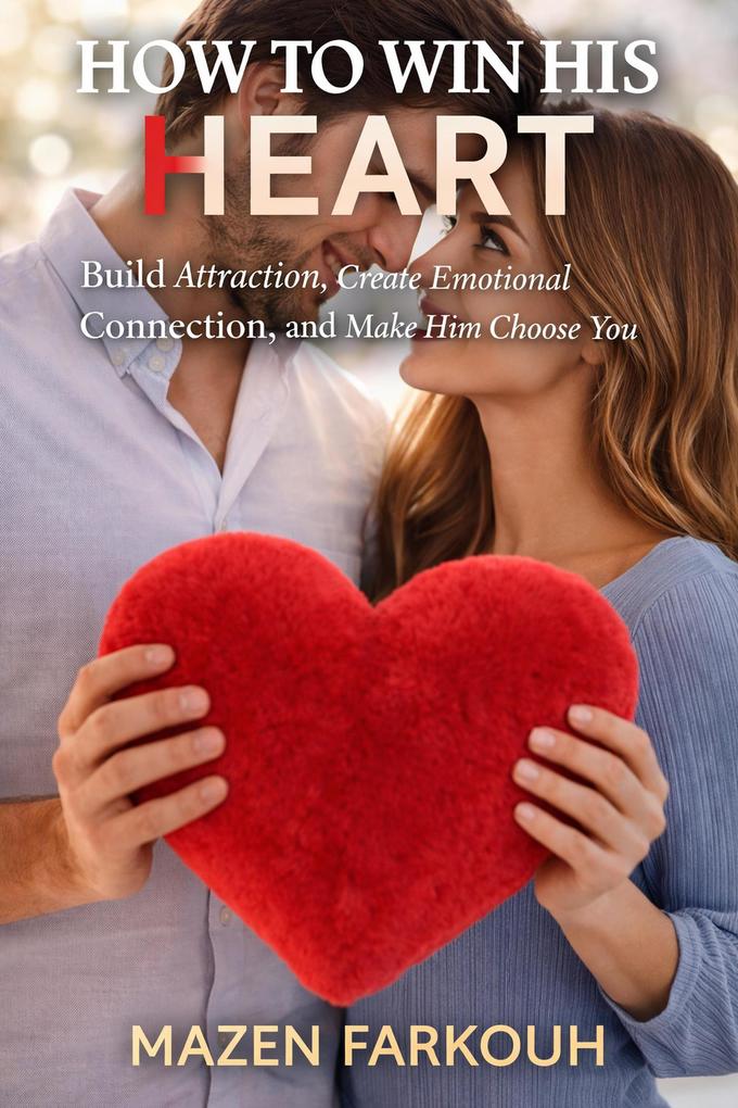 How To Win His Heart