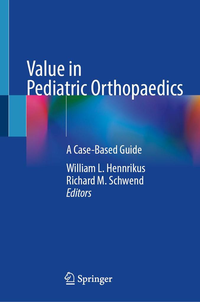 Value in Pediatric Orthopaedics