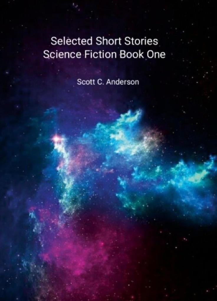 Selected Short Stories - Science Fiction Book One
