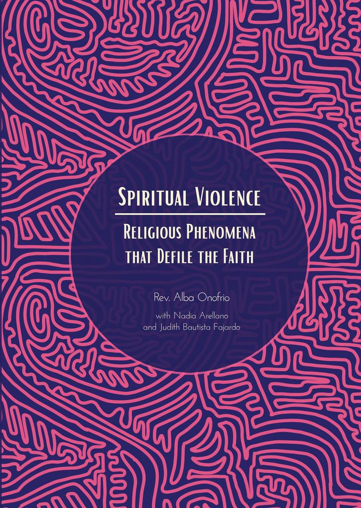 Spiritual Violence: Religious Phenomena That Defile the Faith