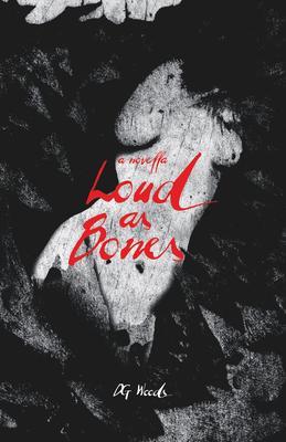 Loud As Bones