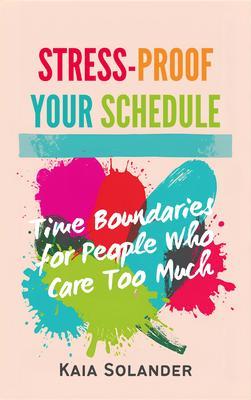 Stress-Proof Your Schedule