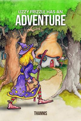 LIZZY FRIZZLE HAS AN ADVENTURE