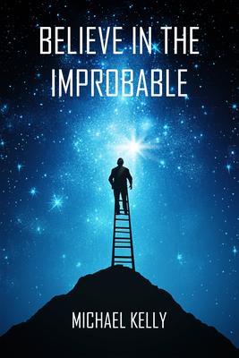 Believe In The Improbable