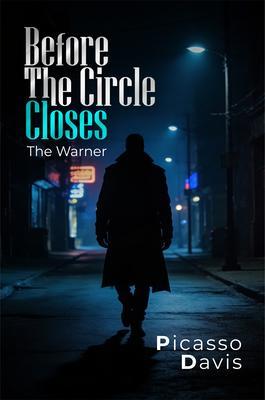BEFORE THE CIRCLE CLOSES