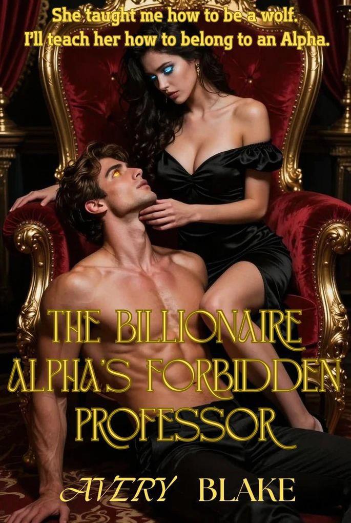 The Billionaire Alpha's Forbidden Professor