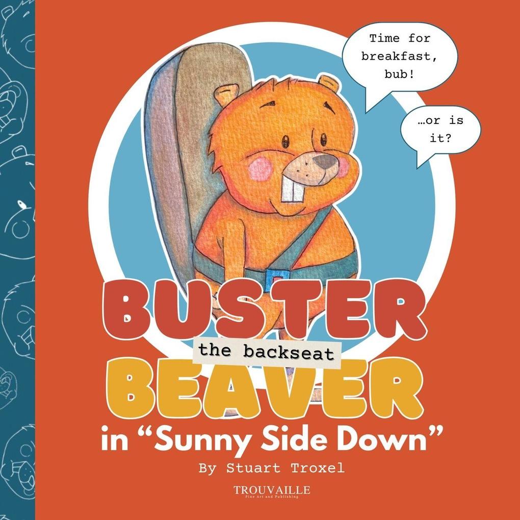 Buster The Backseat Beaver