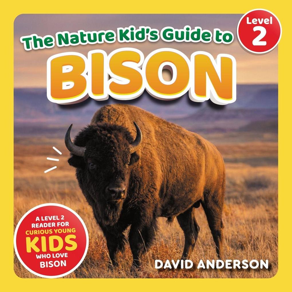 The Nature Kid's Guide to Bison