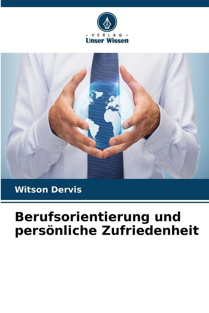 Berufsorientierung und persönliche Zufriedenheit