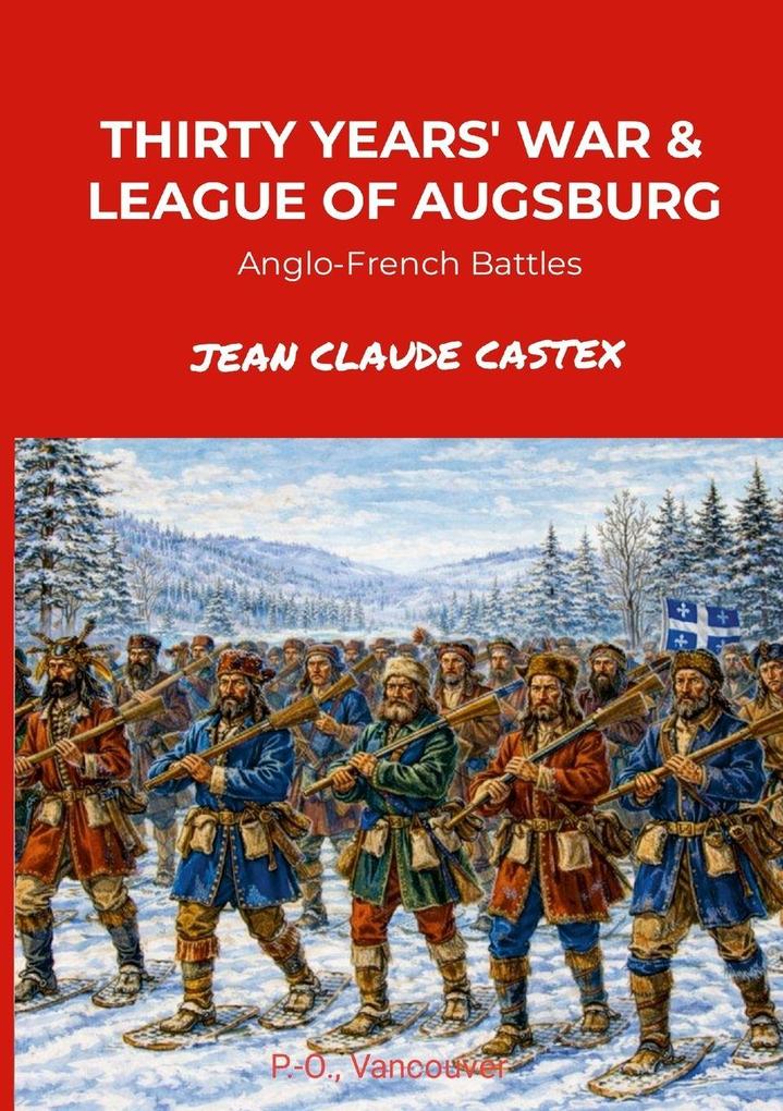 THE THIRTY YEARS' WAR AND THE LEAGUE OF AUGSBURG