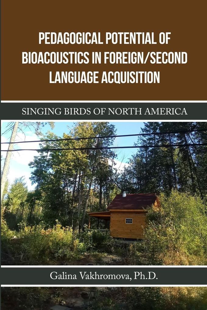 PEDAGOGICAL POTENTIAL OF BIOACOUSTICS IN FOREIGN/SECOND LANGUAGE ACQUISITION